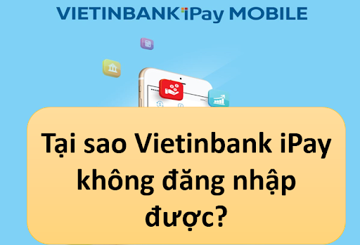 App Vietinbank bị lỗi không đăng nhập được, lỗi đường truyền, lỗi ...