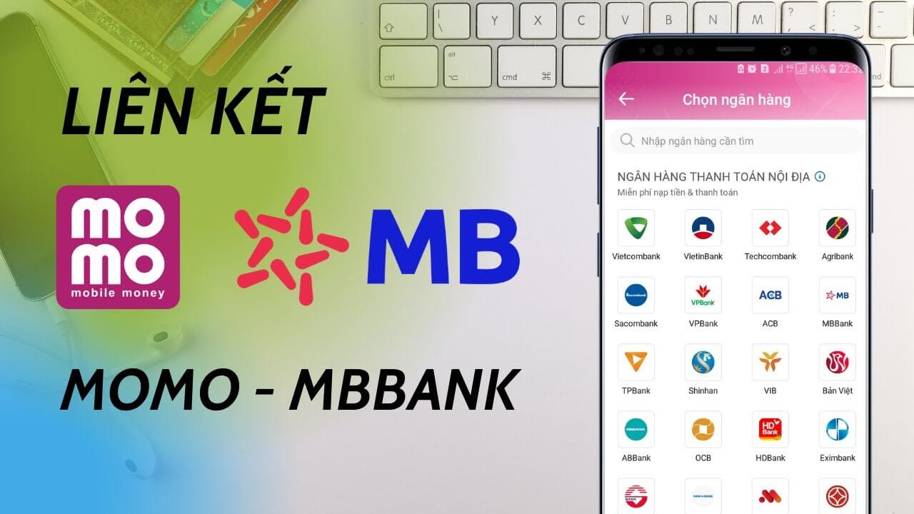 Cách Liên kết tài khoản ngân hàng Mb bank với MoMo nhận 500K
