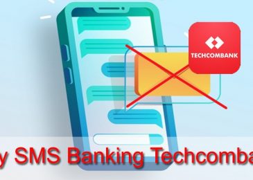 Cách hủy SMS Banking Techombank trên app điện thoại 2023