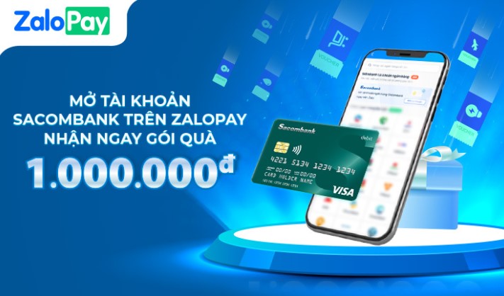 Cách mở tài khoản Sacombank trên ZaloPay nhận 1 triệu