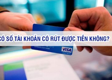 Có số tài khoản có rút tiền được không? Bị lộ STK ngân hàng có sao không?