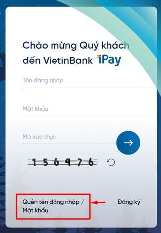 Quên tên đăng nhập Vietinbank phải làm sao - Bước 1