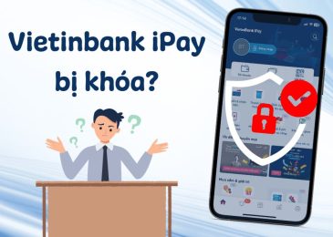 Cách mở tài khoản Vietinbank ipay bị khóa không cần ra chi nhánh